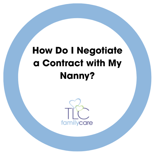 How Do I Negotiate A Contract With My Nanny, TLC Family Care