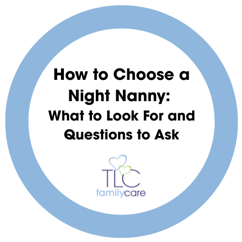 How To Choose A Night Nanny What To Look For And Questions To Ask, TLC Family Care