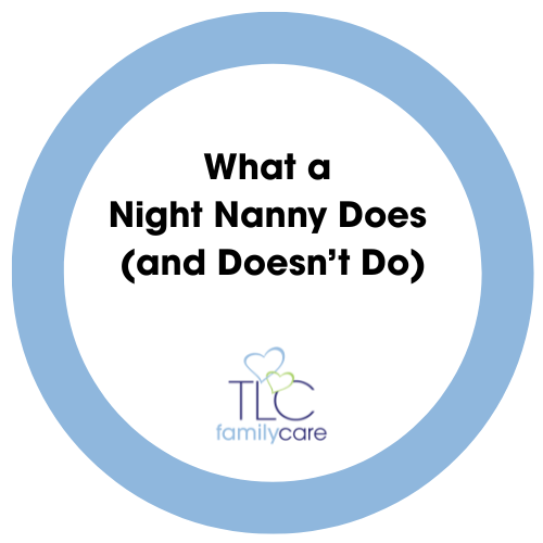 What A Night Nanny Does And Doesnt Do 1, TLC Family Care