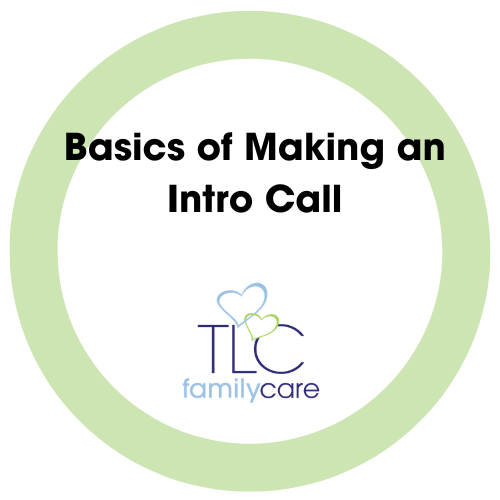 Basics Of Intro Call, TLC Family Care